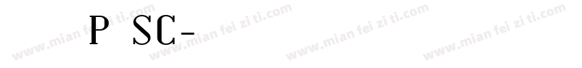 小濑字体P SC字体转换